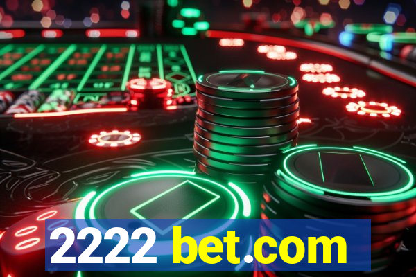 2222 bet.com